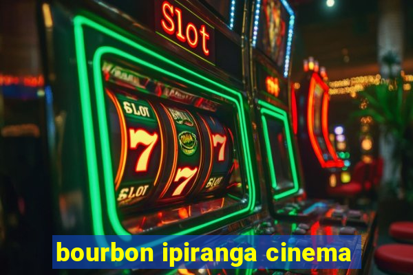 bourbon ipiranga cinema